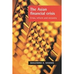 The Asian Financial Crisis: New International Financial Architecture: Crisis, Reform and Recovery: Shalendra Sharma