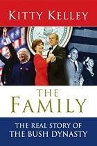 The Family: The Real Story of the Bush Dynasty