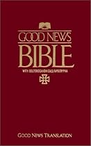 Good News Bible: With Deuterocanonicals/Apocrypha