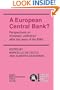 A European Central Bank?: Perspectives on Monetary Unification after Ten Years of the EMS
