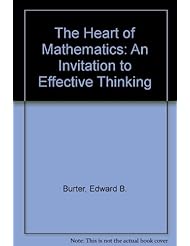 The Heart of Mathematics: An invitation to effective thinking