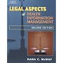 Legal Aspects of Health Information Management (The Health Information Management Series)