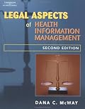 Legal Aspects of Health Information Management (The Health Information Management Series)