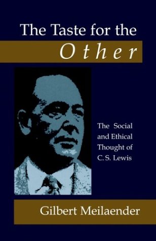 the taste for the other the social and ethical thought of cs lewis