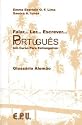 Falar... Ler... Escrever... Português: Falar... Ler... Escrever... Portugues. Glossario Portugues - Alemao: Um curso para estrangeiros. Für Anfänger ohne Vorkenntnisse. Brasilianisches Portugiesisch