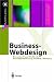 Business-Webdesign: Benutzerfreundlichkeit, Konzeptionierung, Technik, Wartung
