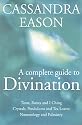 A Complete Guide to Divination: How to Use the Most Popular Methods of Fortune Telling