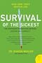 Survival Of The Sickest: The Surprising Connections Between Disease and Longevity