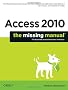 Access 2010: The Missing Manual