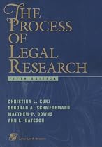 The Process of Legal Research (Legal research & writing text series)