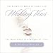 Complete Book of Christian Wedding Vows, The: The Importance of How You Say "I Do"