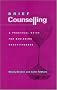 Brief Counselling: A Guide for Beginning Practitioners