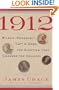 1912: Wilson, Roosevelt, Taft and Debs -The Election that Changed the Country