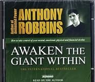Awaken the Giant Within : How to Take Immediate Control of Your Mental, Emotional, Physical and Financial Destiny!