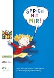 Sprich mit mir!: Tips, Ideen, Informationen und viele Spiele zur Foerderung der Sprachentwicklung