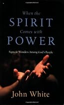 When The Spirit Comes With Power: Signs  and  Wonders Among God's People