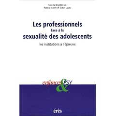 Les Professionnels face � la sexualit� des adolescents : Les Institutions � l'�preuve