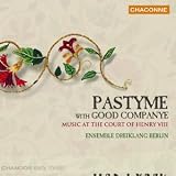 ｜Pastyme with Good Companye: Music at the Court of Henry VIII