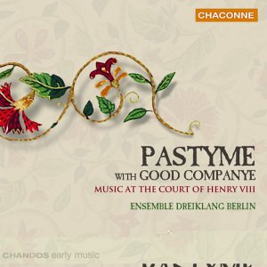 Berlin - Pastyme with Good Companye: Music at the Court of Henry VIII - Zortam Music