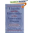 Lincoln and the Economics of the American Dream by Gabor S. Boritt
