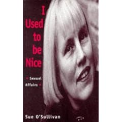 I Used to be Nice: Sexual Affairs (Sexual Politics)