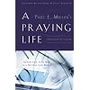 A Praying Life Discussion Guide: Connecting with God in a Distracting World