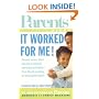It Worked for Me! Parents Reveal Their Secrets to Solving the Everyday Problems of Raising Kids--From Thumb Sucking to Schoolyard Fights! (Parent's Picks)