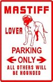 MASTIFF LOVER PARKING dog pet novelty sign