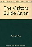 Arran : the visitors guide