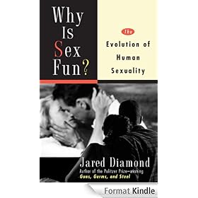 Why Is Sex Fun?: The Evolution Of Human Sexuality