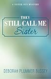 They Still Call Me Sister