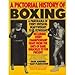 A Pictorial History Of Boxing