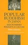 Popular Buddhism in Japan: Shin Buddhist Religion & Culture (Latitude 20 Books)