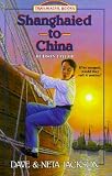 Shanghaied to China   [TRAILBLAZER #09 SHANGHAIED TO] [Paperback]