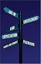 Age of Entitlement and Expectation