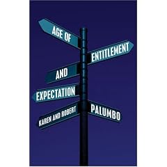 Age of Entitlement and Expectation