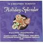 Holiday Splendor: 15 Christmas Classics