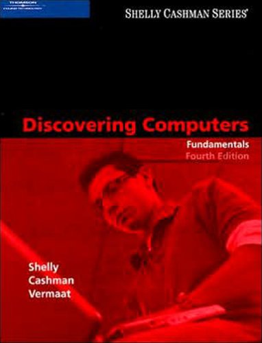 Discovering Computers: Fundamentals, Fourth Edition (Shelly Cashman)