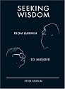 Seeking Wisdom: From Darwin to Munger, 3rd Edition