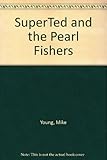 SuperTed and the pearl fishers