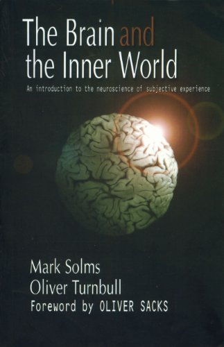 The Brain and the Inner World: An Introduction to the Neuroscience of Subjective Experience