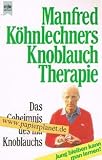 Produkt-Bild: [Knoblauch-Therapie] Manfred K&ouml;hnlechners Knoblauch-Therapie : d. Geheimnis d. lila Knoblauch Heyne-B&uuml;cher : 8, Heyne-Ratgeber 9230 ; 3453032136