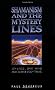 Shamanism and the Mystery Lines: Ley Lines, Spirit Paths, Out-of-the-body Travel and Shape Shifting