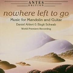 Nowhere left to go, Music for Mandolin and Guitar