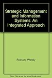 Strategic management and information systems : an integrated approach