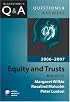 Q&A: Equity and Trusts: Blackstone's Law Questions and Answers 2006-2007 (Questions and Answers)