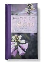 God's Words of Life for Moms God's Words of Life for Moms