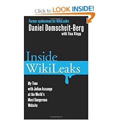Inside WikiLeaks: My Time with Julian Assange at the World's Most Dangerous Website