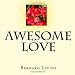 Awesome love by Bernard levine