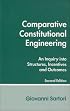 Comparative Constitutional Engineering (Second Edition): Second Edition